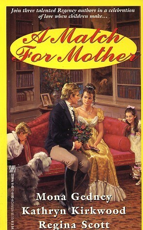 A Match For Mother by Regina Scott, Mona K. Gedney