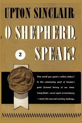 O Shepherd, Speak! II by Upton Sinclair