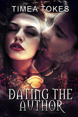 Dating The Author by Timea Tokes