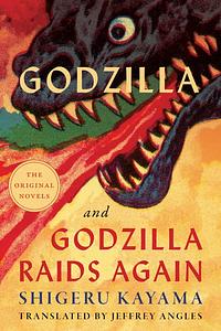 Godzilla and Godzilla Raids Again by Shigeru Kayama