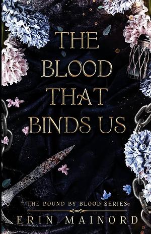 The Blood That Binds Us by Erin Mainord