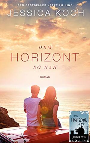 Dem Horizont so nah by Jessica Koch