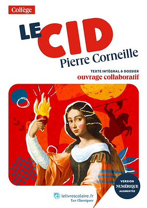 Le cid by Pierre Corneille