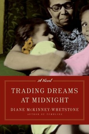 Trading Dreams at Midnight by Diane McKinney-Whetstone