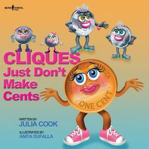 Cliques Just Don't Make Cents by Julia Cook