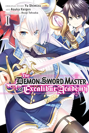 The Demon Sword Master of Excalibur Academy, Vol. 1 by Asuka Keigen, Asagi Tohsaka, Yu Shimizu
