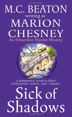 Sick of Shadows by Marion Chesney