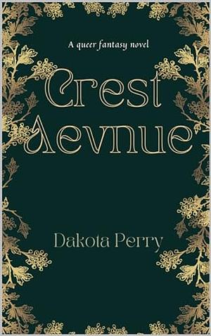 Crest Avenue by Dakota Perry