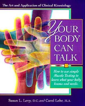 Your Body Can Talk by Susan L. Levy, Carol Lehr
