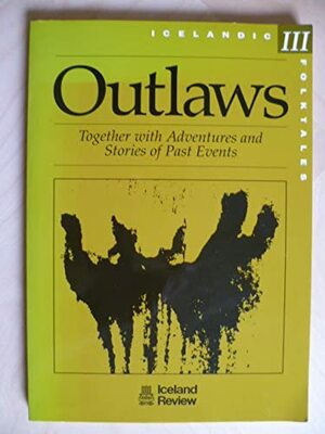 Outlaws Icelandic Folktales III by Alan Boucher