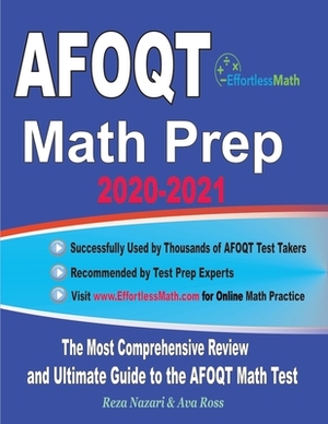 AFOQT Math Prep 2020-2021: The Most Comprehensive Review and Ultimate Guide to the AFOQT Math Test by Ava Ross, Reza Nazari