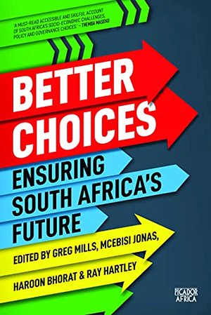 Better Choices: Ensuring South Africa's Future by Greg Mills