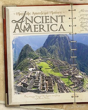 Ancient America by Jim Ollhoff