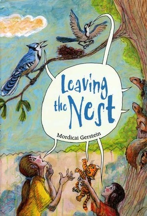 Leaving the Nest by Mordicai Gerstein