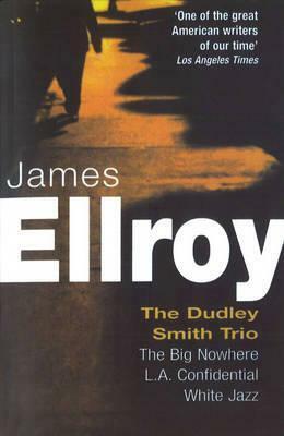 The Dudley Smith Trio by James Ellroy