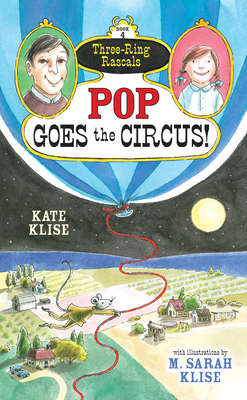 Pop Goes the Circus! by Kate Klise