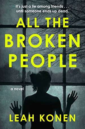 All the Broken People by Leah Konen