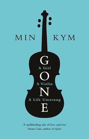 Gone by Min Kym, Min Kym