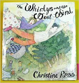 The Whirlys and the West Wind by Christine Ross