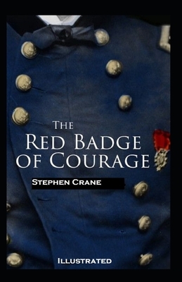 The Red Badge of Courage Illustrated by Stephen Crane