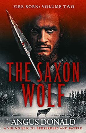 The Saxon Wolf by Angus Donald