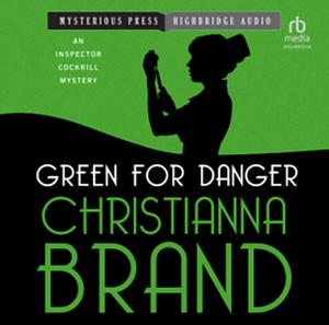 Green for Danger by Christianna Brand