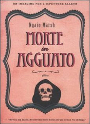 Morte in agguato by Ngaio Marsh