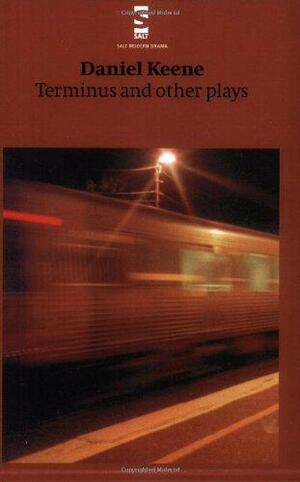 Terminus And Other Plays (Salt Modern Drama) by Daniel Keene