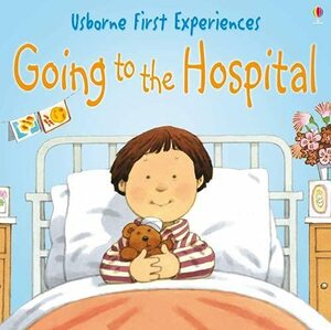 Going To The Hospital by Anne Civardi