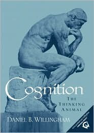 Cognition: The Thinking Animal by Cedar Riener, Daniel T. Willingham