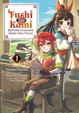 Fushi no Kami: Rebuilding Civilization Starts with a Village (manga) Vol. 1 by Mizuumi Amakawa