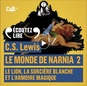 Le Lion, La Sorciere Blanche Et L'Armoire Magique by C.S. Lewis