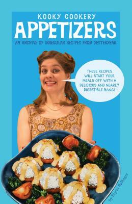 Appetizers (Kooky Cookery) by Bryan Ballinger