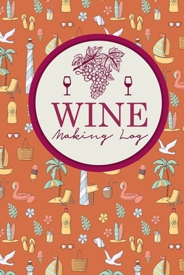 Wine Making Log by Rogue Plus Publishing