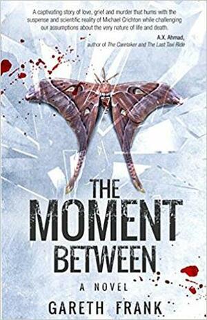 The Moment Between by Gareth J. Frank