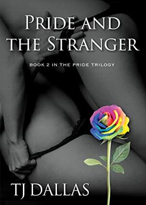 Pride and the Stranger by T.J. Dallas
