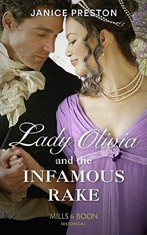 Lady Olivia and The Infamous Rake by Janice Preston, Janice Preston