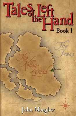 Tales of the Left Hand, Book 2 by John Meagher