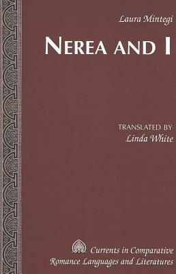 Nerea and I: Translated by Linda White by Linda White