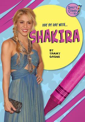 Shakira by Tammy Gagne