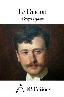 Le Dindon by Georges Feydeau