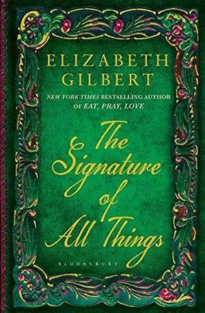 The Signature of All Things by Elizabeth Gilbert, Ганна Лелів, Оксана Йориш