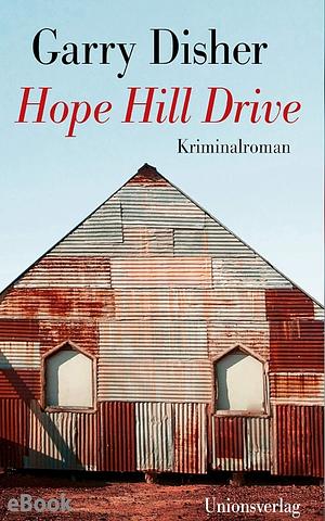 Hope Hill Drive by Garry Disher