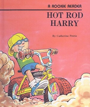 Hot Rod Harry by Catherine Petrie