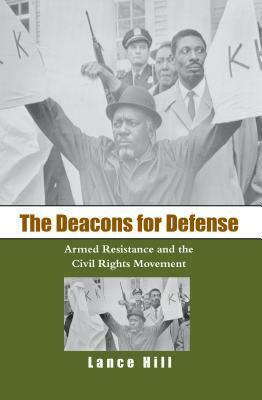 The Deacons for Defense by Lance Hill