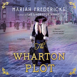 The Wharton Plot: A Novel by Mariah Fredericks