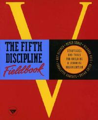 The Fifth Discipline Fieldbook by Peter M. Senge