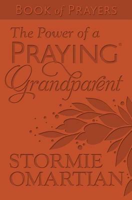 The Power of a Praying(r) Grandparent Book of Prayers Milano Softone(tm) by Stormie Omartian