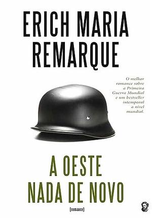 A Oeste Nada de Novo by Erich Maria Remarque