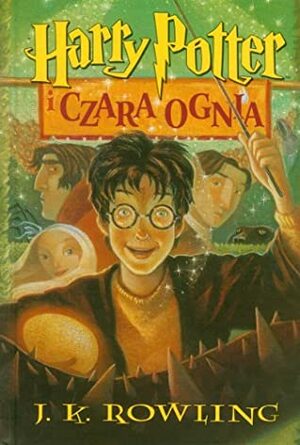 Harry Potter i Czara Ognia by J.K. Rowling